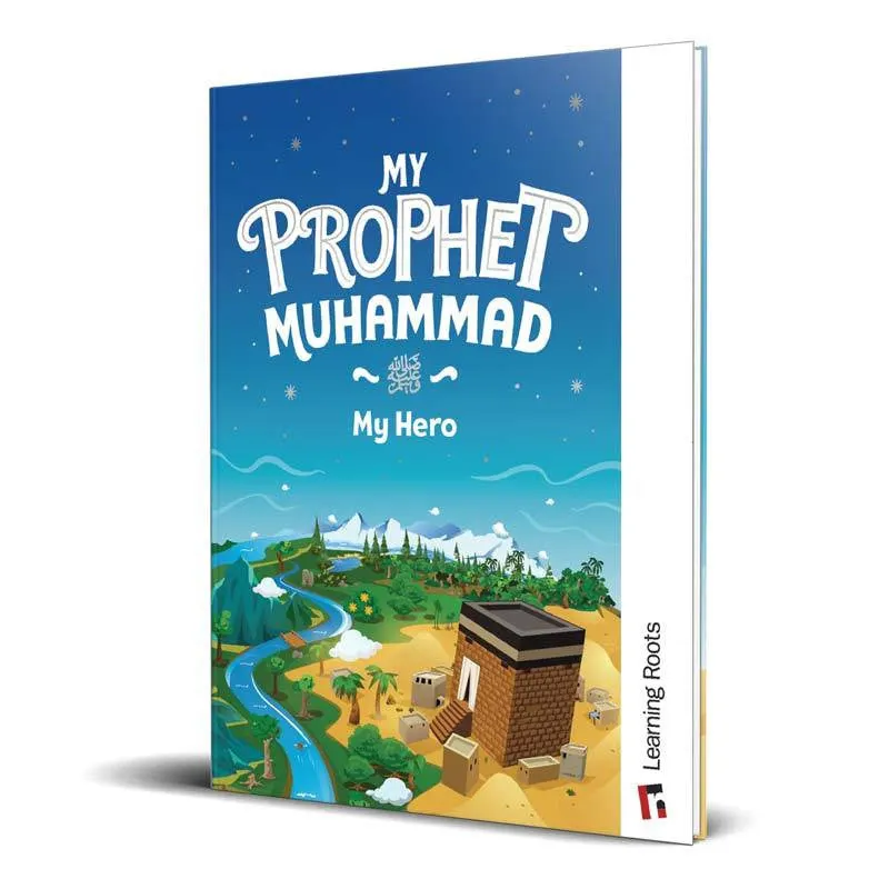 My Prophet Muhammad (s): My Hero