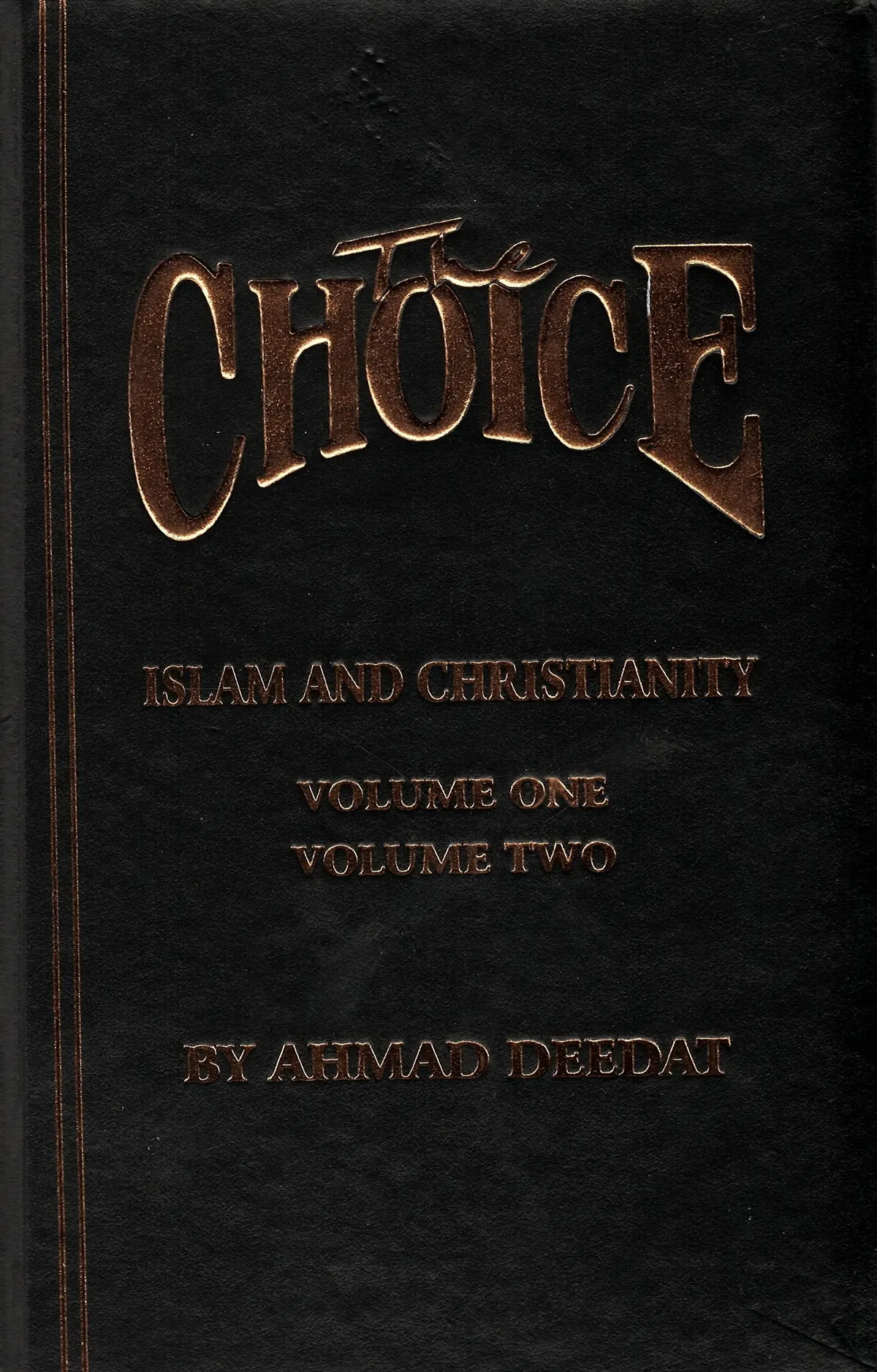 The Choice: Islam and Christianity Vol 1-2