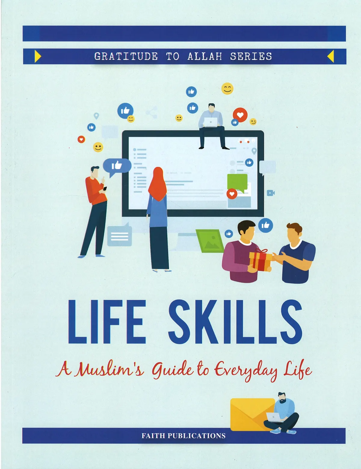 Life Skills - A Muslim's Guide for Everyday Life