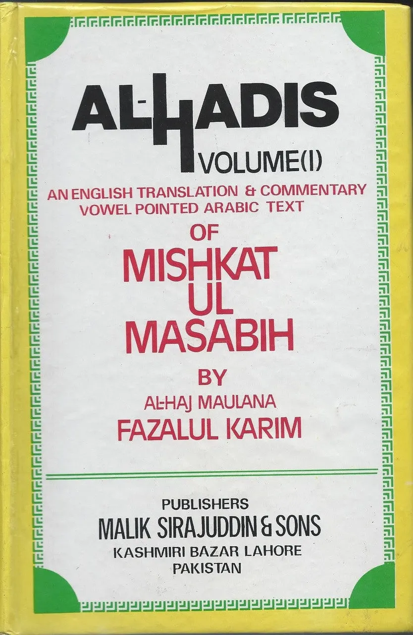 Al-Hadis: an English Translation and Commentary, Vowel-pointed Arabic Text of Mishkat-ul-Masabih (4 Vol. Set)