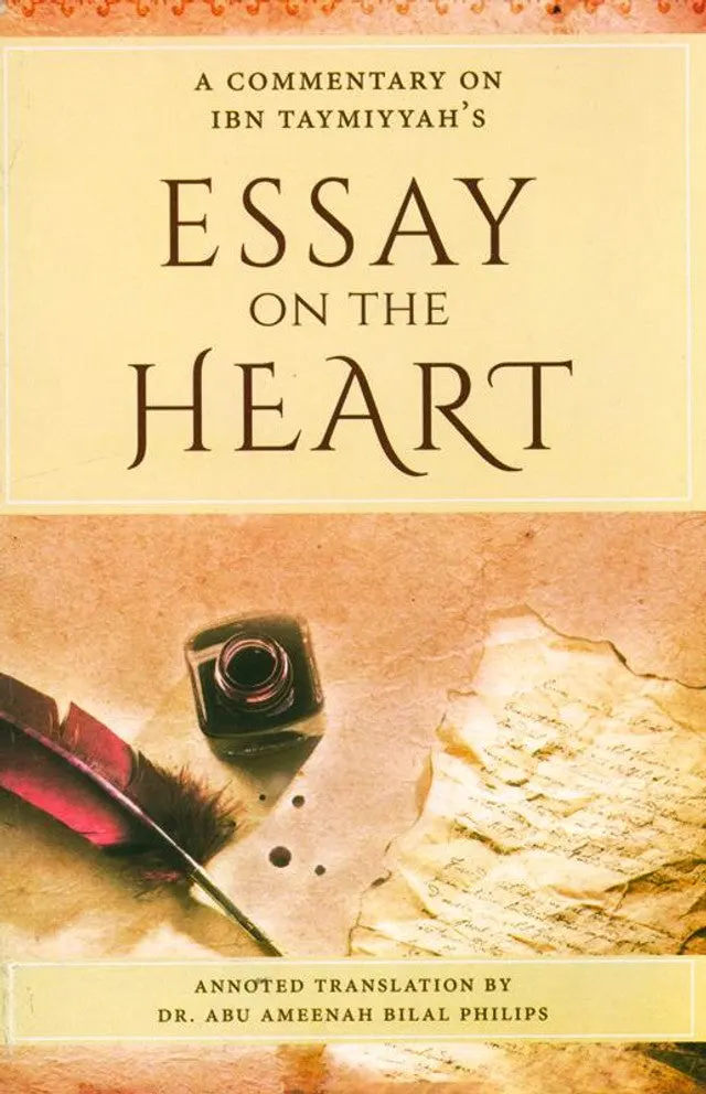 Essay On The Heart (A Commentary On Ibn Taymiyyah's)