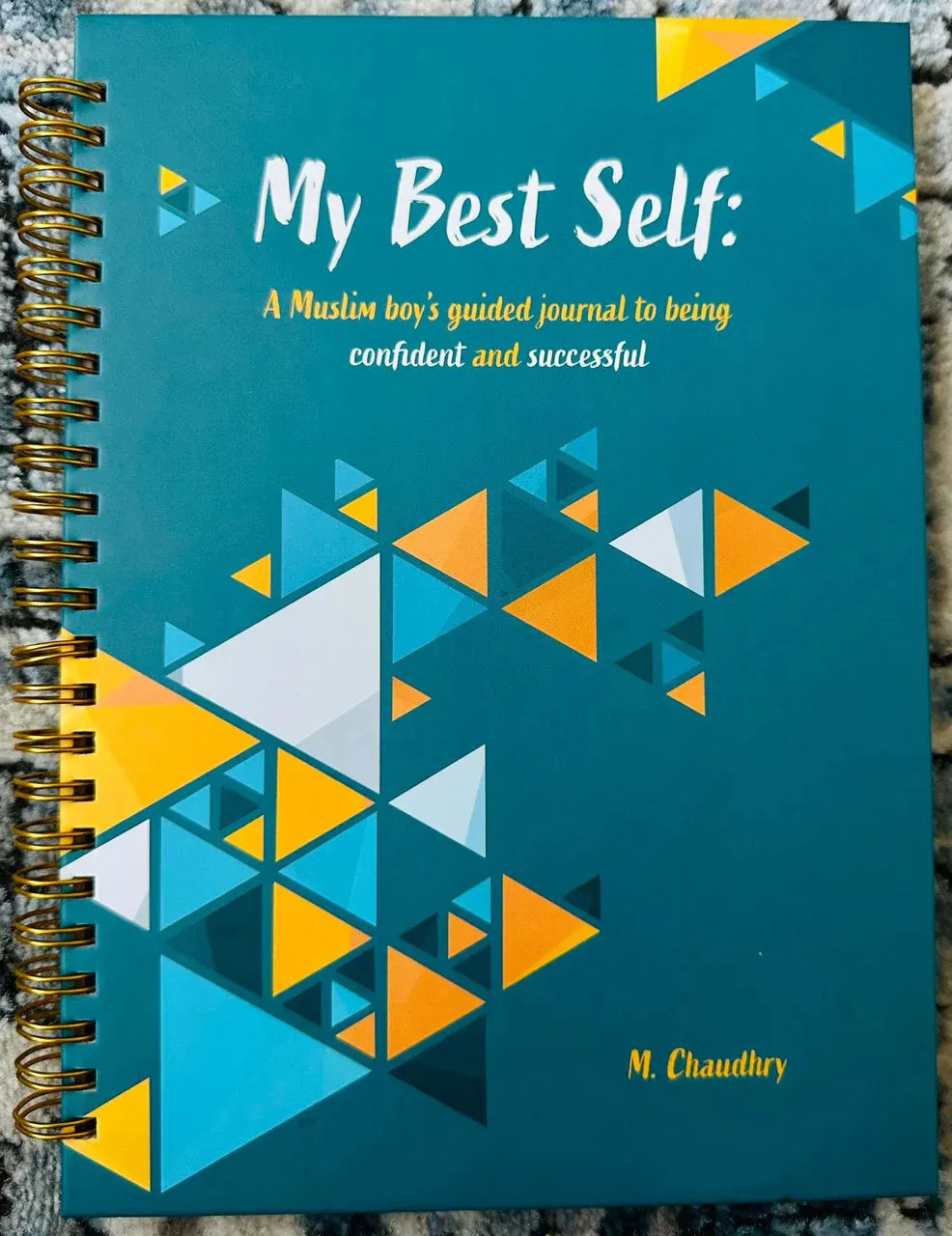 My Best Self (A Muslim boy's guided journal to being confident and successful)
