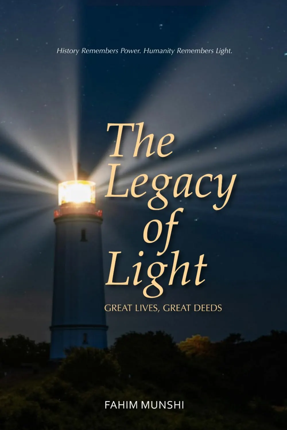The Legacy of Light: Great Lives, Great Deeds