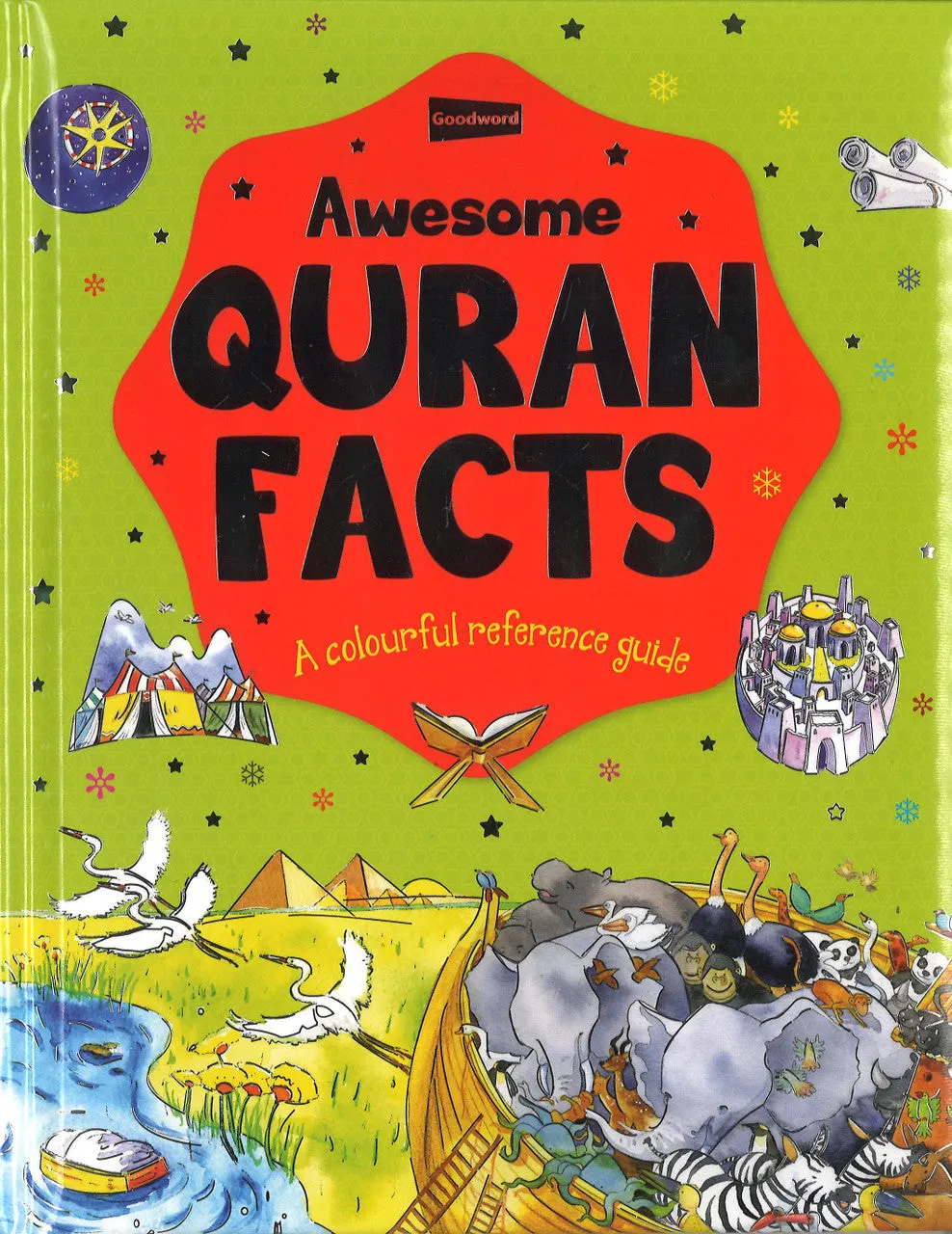 Awesome Quran Facts: A colourful reference guide