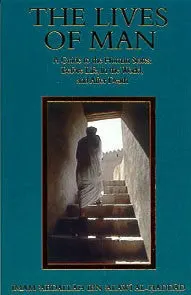 The Lives of Man- A Guide To The Human States: Before Life, In the World, and After Death