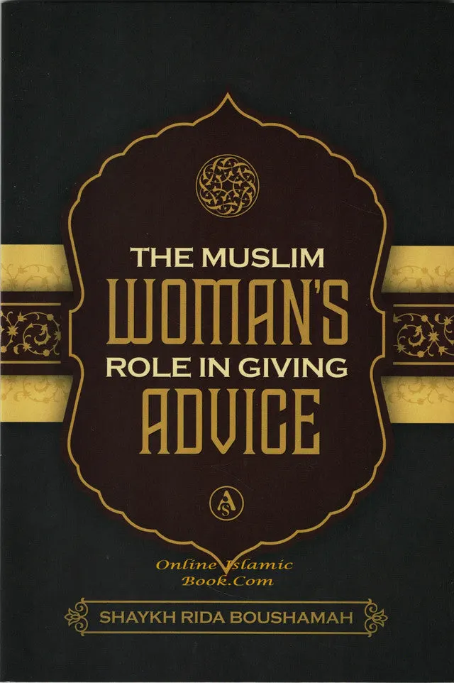The Muslim Woman's Role in Giving Advice