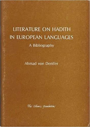 Literature on Hadith in European Languages: A Bibliography