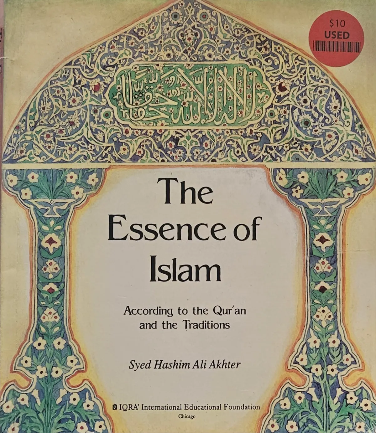 The Essence of Islam. According to the Quran and the Traditions. (USED)