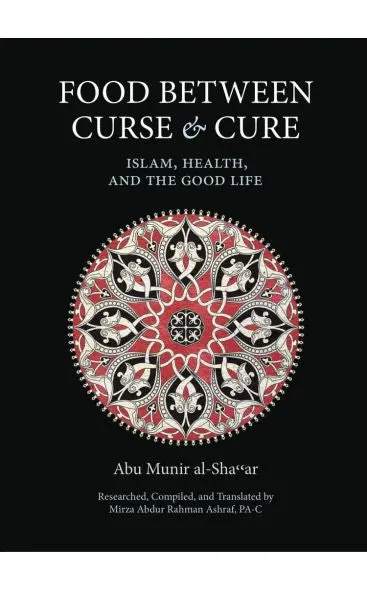 Food between Curse and Cure: Islam, Health and a Good Life