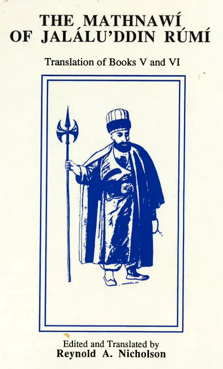 The Mathnawi of Jalaluddin Rumi - Translation of Books V and VI....USED