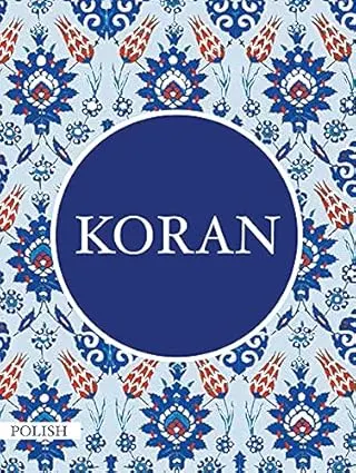 Quran Polish Translation - KORAN Ministerstwo Do Spraw Religh