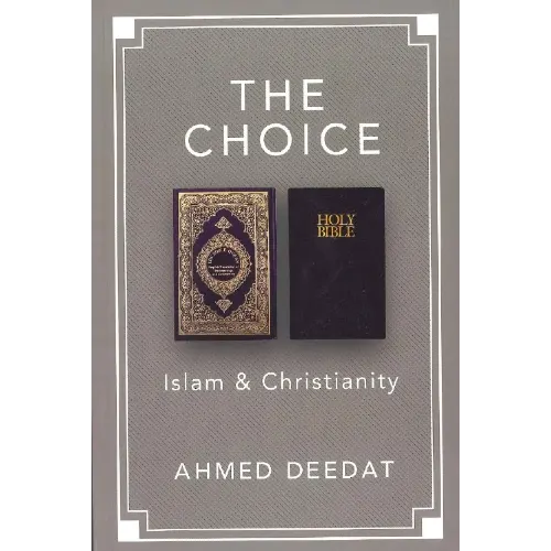 The Choice : Islam & Christianity