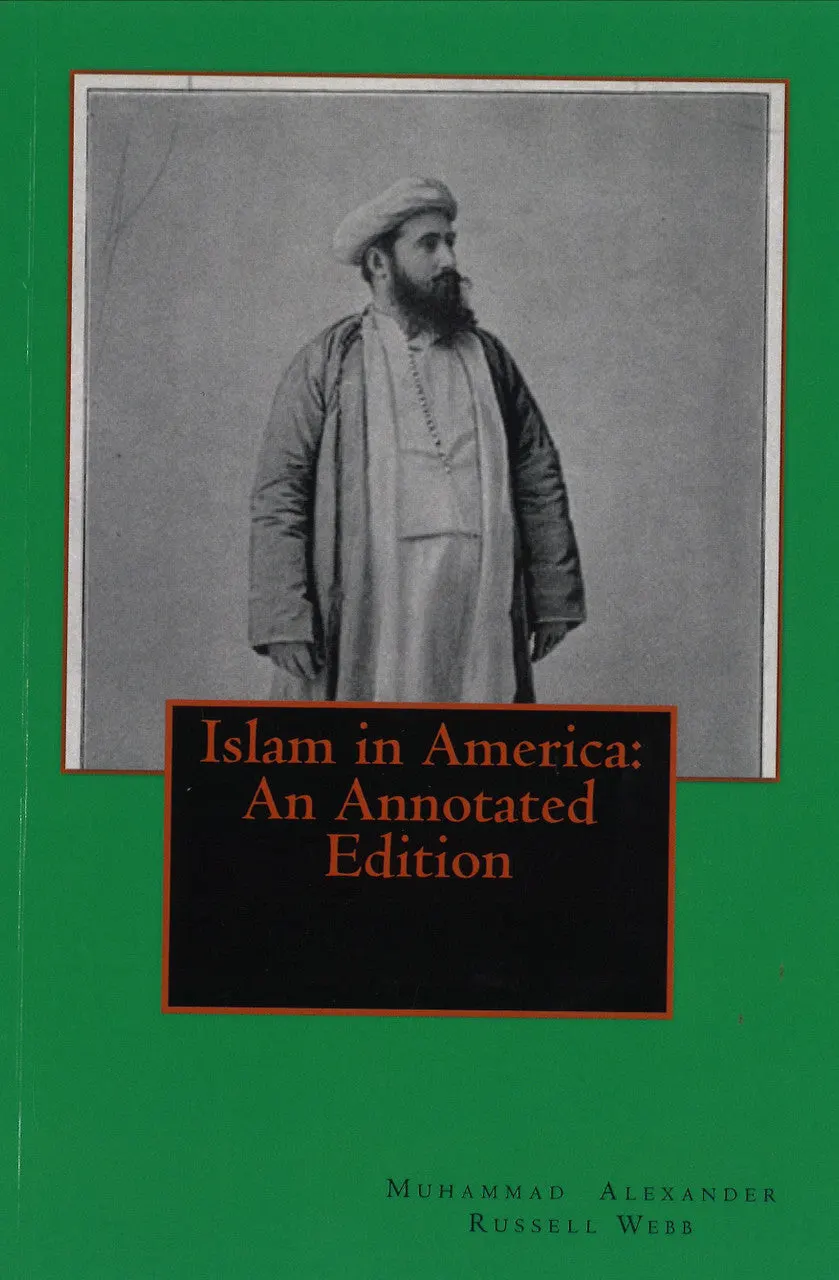 Islam in America: An Annotated Edition