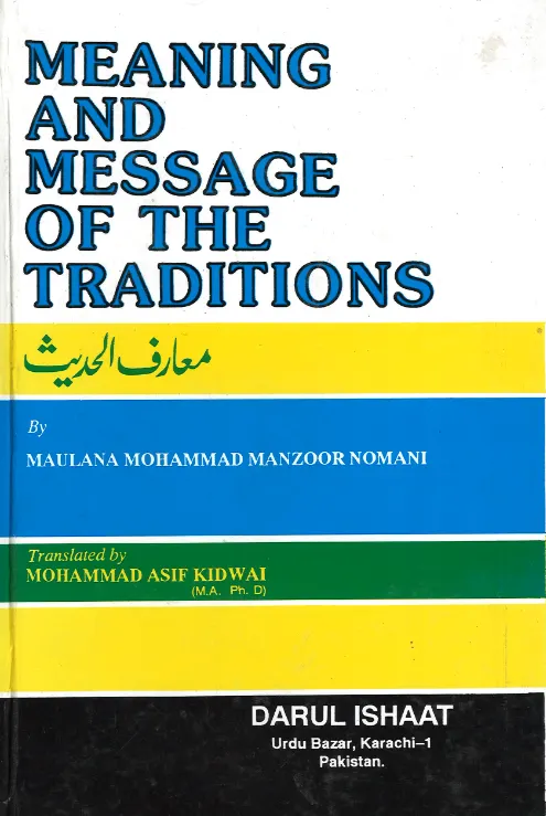 Meaning and Message of the Traditions (2 Volume Set) - Maariful Hadith