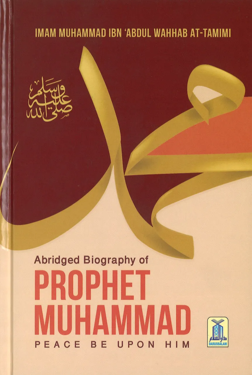 Abridged Biography of Prophet Muhammad Peace be upon Him