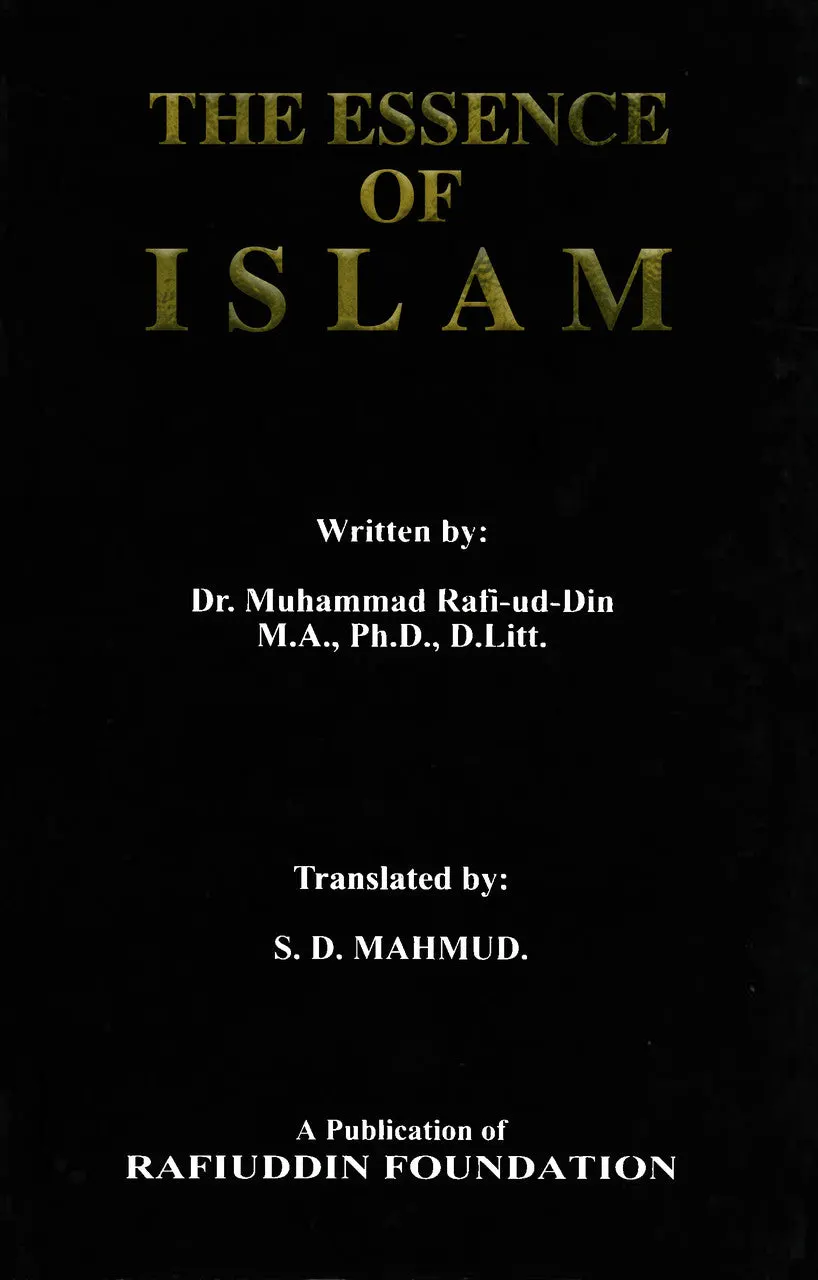 The Essence Of Islam - Dr. Muhammad Rafi-ud-Din