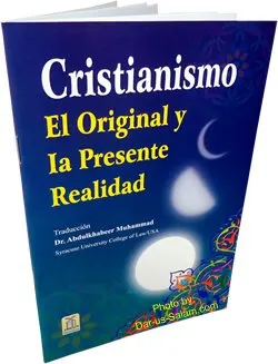 Spanish: Cristianismo El Original Y La Presente Realidad