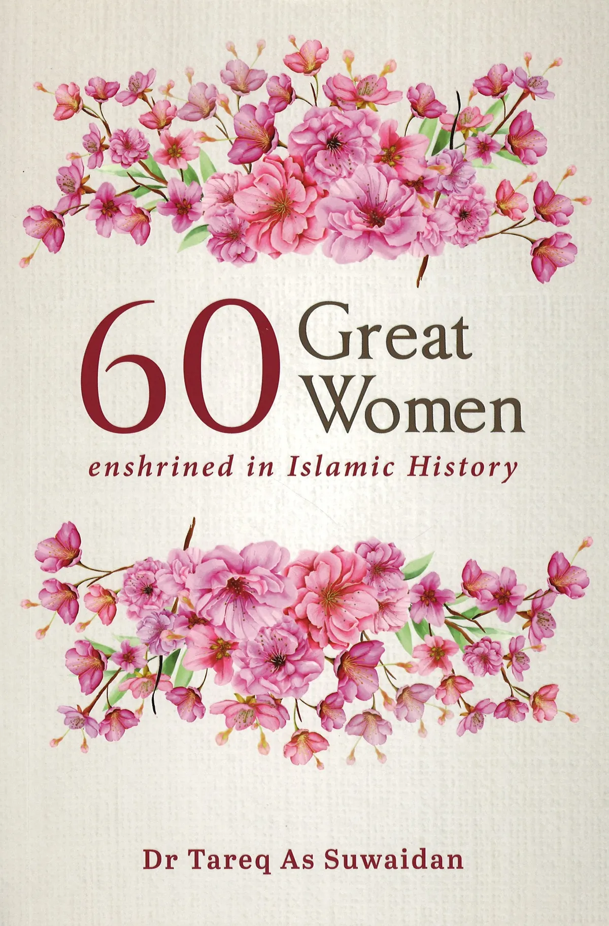 60 Great Women Enshrined in Islamic History