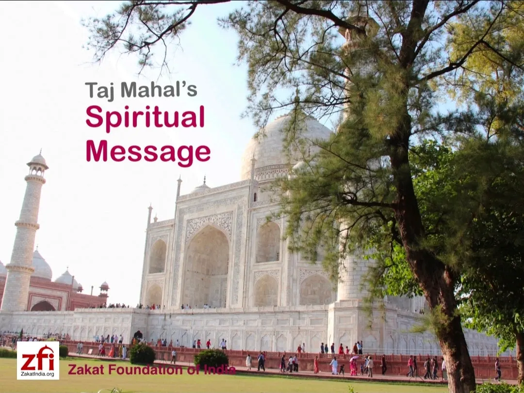 Taj Mahal's Spiritual Message.