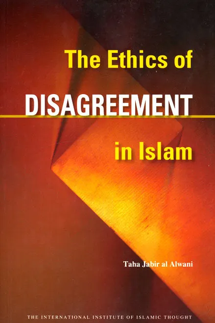 The Ethics of Disagreement in Islam