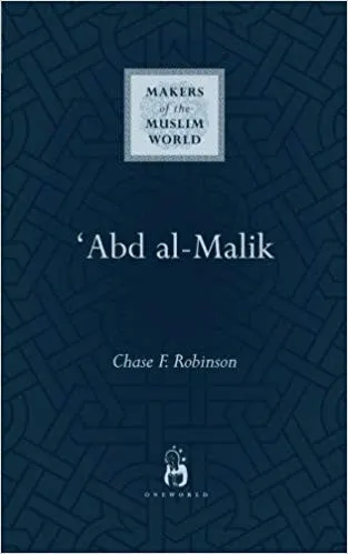 Makers of the Muslim World - Abd al-Malik