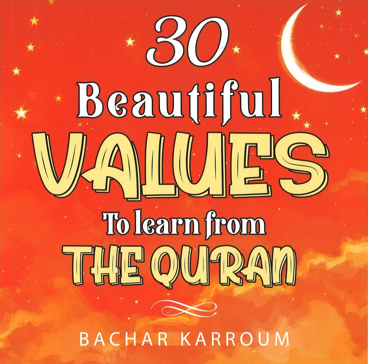 30 Beautiful Values to Learn from the Quran