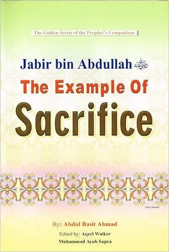 Jabir Bin Abdullah the Example of Sacrifice