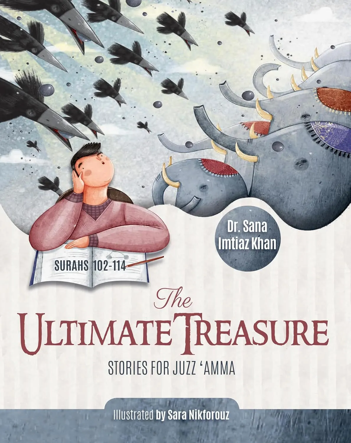 The Ultimate Treasure: Stories for Juzz 'Amma – Surahs 102-114