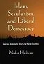 Islam, Secularism, and Liberal Democracy
